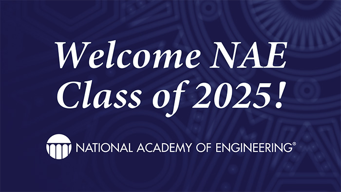 National Academy of Engineering Elects 129 Members and 21 International Members